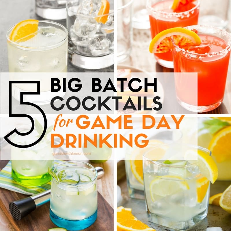 5 Big Batch Cocktails for Game Day Drinking Garnish with Lemon