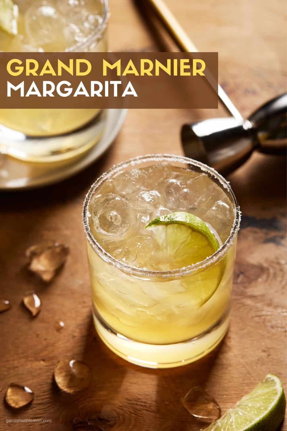 Grand Marnier Margarita (golden margarita) Garnish with Lemon